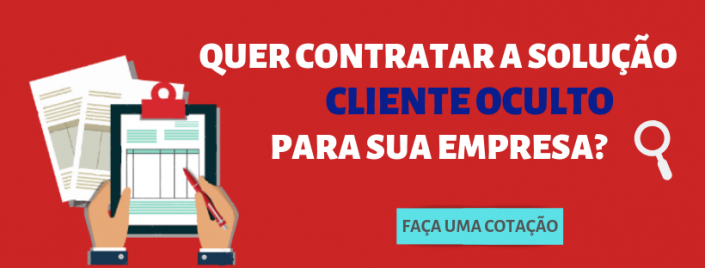 Cliente Oculto Entenda Porque Fazer E Os Benefícios Para Sua Empresa 4168